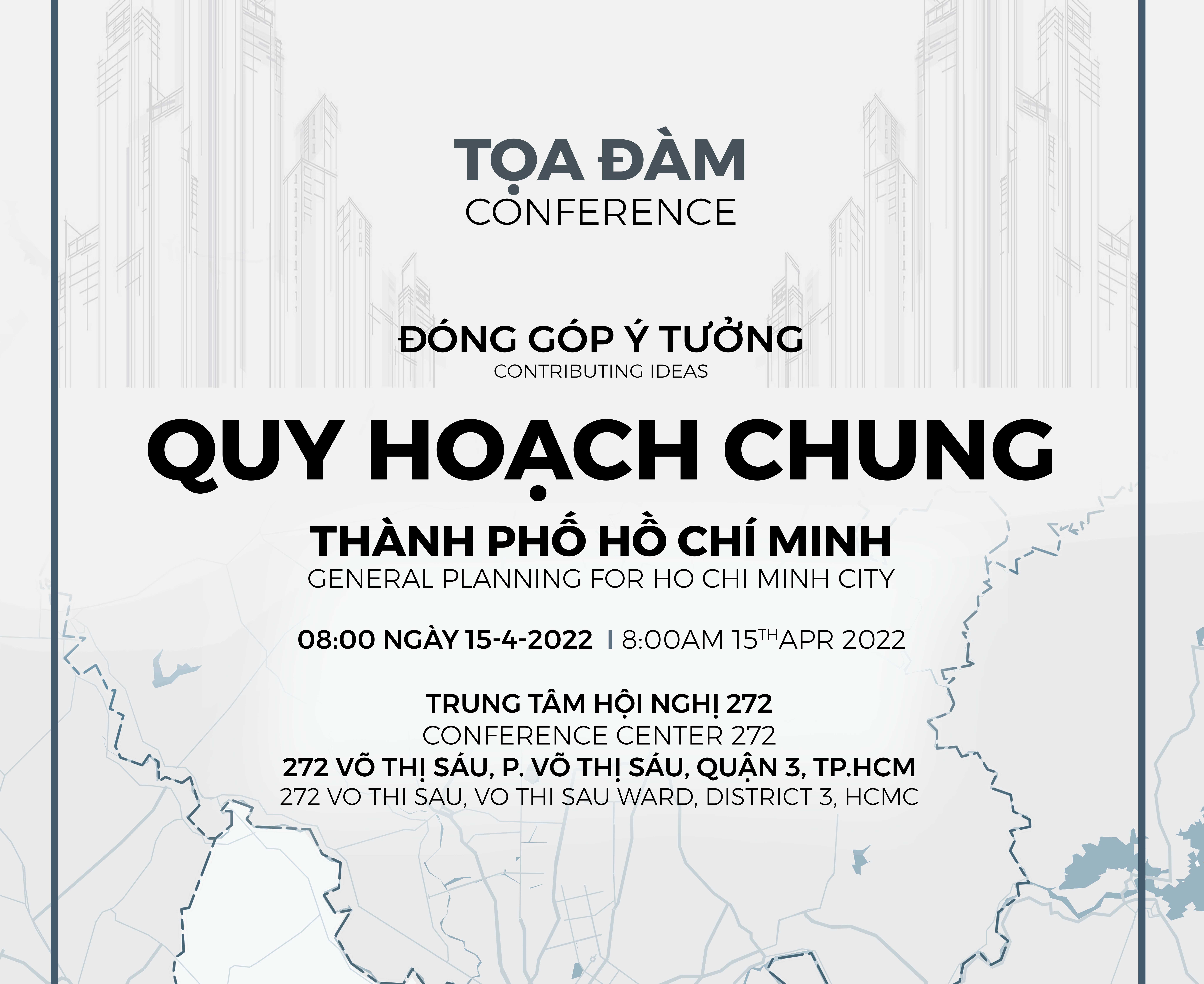  Thông cáo báo chí về Toạ đàm “Ý tưởng quy hoạch chung Thành phố Hồ Chí Minh”