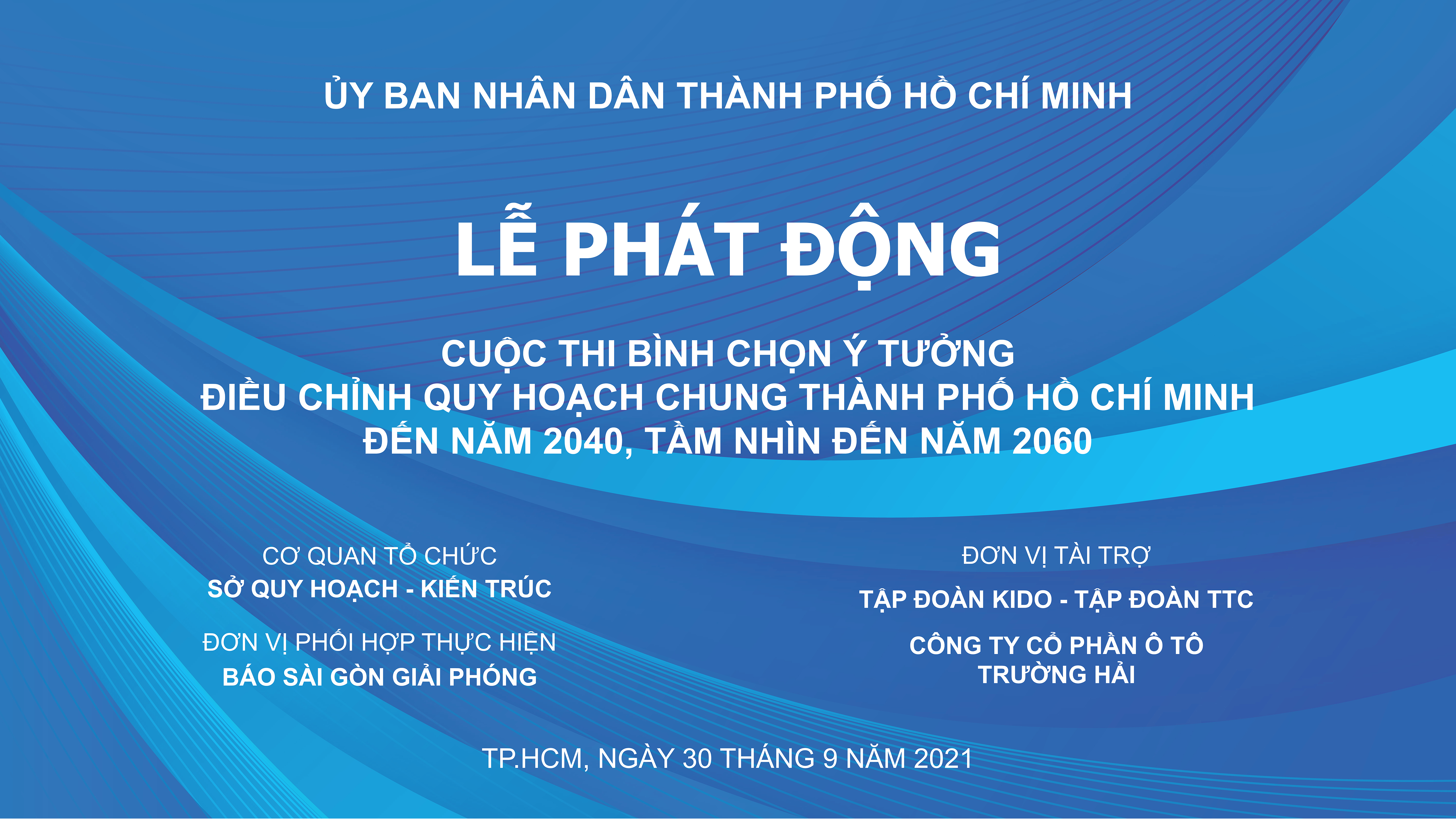 Lễ phát động Cuộc thi bình chọn Ý tưởng điều chỉnh quy hoạch chung thành phố TP.HCM đến năm 2040, tầm nhìn năm 2060.
