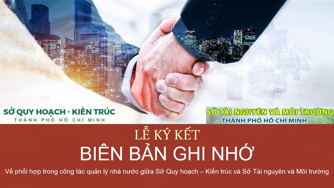 Sở Quy hoạch – Kiến trúc và Sở Tài nguyên và Môi trường ký biên bản ghi nhớ phối hợp